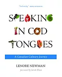 Speaking in Cod Tongues: A Canadian Culinary Journey