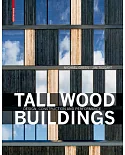 Tall Wood Buildings: Design, Construction and Performance