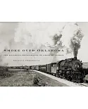 Smoke over Oklahoma: The Railroad Photographs of Preston George