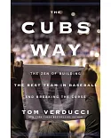 The Cubs Way: The Zen of Building the Best Team in Baseball and Breaking the Curse