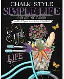 Chalk-Style Simple Life Coloring Book: Color with All Types of Markers, Gel Pens & Colored Pencils