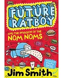 Future Ratboy and the Invasion of the Nom Noms