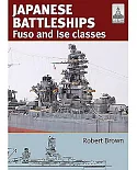 Japanese Battleships: Fuso and Ise Classes