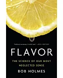 Flavor: The Science of Our Most Neglected Sense