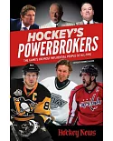 Hockey’s Powerbrokers: The Game’s 100 Most Influential People of All-time