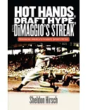 Hot Hands, Draft Hype, & DiMaggio’s Streak: Debunking America’s Favorite Sports Myths