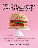 Treat Yourself!: How to Make 93 Ridiculously Fun No-bake Crispy Rice Treats