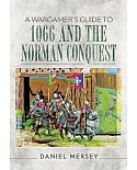 A Wargamer’s Guide to 1066 and the Norman Conquest