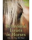 Behavioral Issues in Horses: Why Do They Do That?