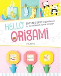 Hello Origami: 30 Fun & Easy Origami Designs for Secret Notes & Special Messages