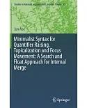 Minimalist Syntax for Quantifier Raising, Topicalization and Focus Movement: A Search and Float Approach for Internal Merge