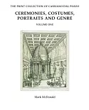Ceremonies, Costumes, Portraits and Genre