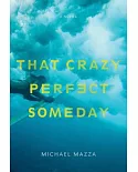 That Crazy Perfect Someday