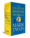 The Collected Shorter Works of Mark Twain