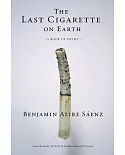 The Last Cigarette on Earth: A Book of Poems