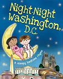 Night-Night Washington, D.C.: A Sleepy Bedtime Rhyme
