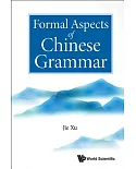 Formal Aspects of Chinese Grammar