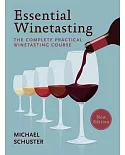 Essential Winetasting: The Complete Practical Winetasting Course