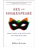 Sex With Shakespeare: Here’s Much to Do With Pain, but More With Love