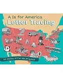 A Is for America Letter Tracing: 50 States of Fun ABC Practice