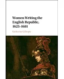 Women Writing the English Republic, 1625-1681