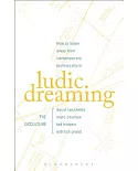 Ludic Dreaming: How to Listen Away from Contemporary Technoculture