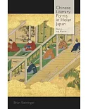 Chinese Literary Forms in Heian Japan: Poetics and Practice