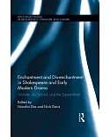 Enchantment and Dis-enchantment in Shakespeare and Early Modern Drama