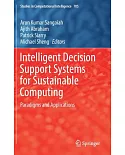 Intelligent Decision Support Systems for Sustainable Computing: Paradigms and Applications