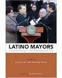 Latino Mayors: Political Change in the Postindustrial City