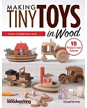 Making Tiny Toys in Wood: Ornaments & Collectible Heirloom Accents