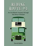 Riding Route 94: An Accidental Journey Through the Story of Britain