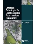 Geospatial Technologies for Land Degradation Assessment and Management