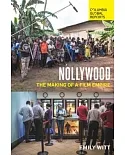 Nollywood: The Making of a Film Empire
