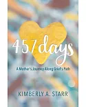 457 Days: A Mother’s Journey Along Grief’s Path