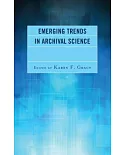 Emerging Trends in Archival Science