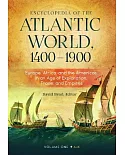 Encyclopedia of the Atlantic World 1400-1900: Europe, Africa, and the Americas in an Age of Exploration, Trade, and Empires