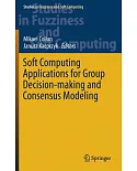 Soft Computing Applications for Group Decision-making and Consensus Modeling