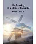 The Making of a Mature Disciple