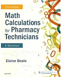 Math Calculations for Pharmacy Technicians: A Worktext