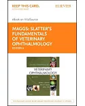 Slatter’s Fundamentals of Veterinary Ophthalmology: Elsevier Ebook on Vitalsource