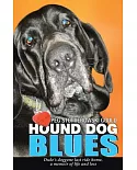 Hound Dog Blues: Duke’s doggone last ride home, a memoir of life and loss