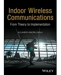 Indoor Wireless Communications: From Theory to Implementation