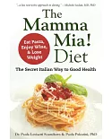 The Mamma Mia! Diet: Eat Pasta, Drink Wine and Lose Weight