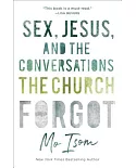 Sex, Jesus, and the Conversations the Church Forgot