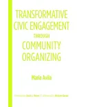 Transformative Civic Engagement Through Community Organizing