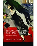 Psychoanalysis Listening to Love: Passion and Bonds