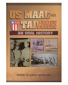 Us MAAG-Taiwan: an oral hsirtory