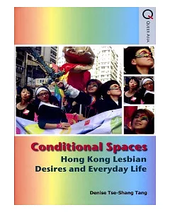 Conditional Spaces：Hong Kong Lesbian Desires and Everyday Life