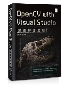OpenCV with Microsoft Visual Studio影像辨識處理(附DVD)